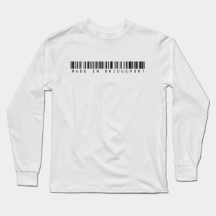Made in Bridgeport Long Sleeve T-Shirt